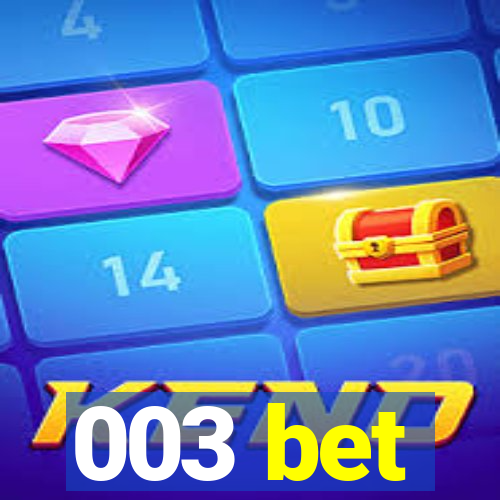 003 bet